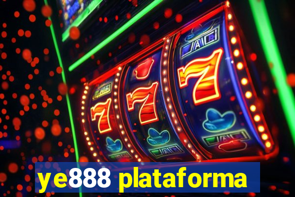ye888 plataforma